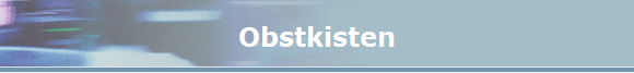 Obstkisten